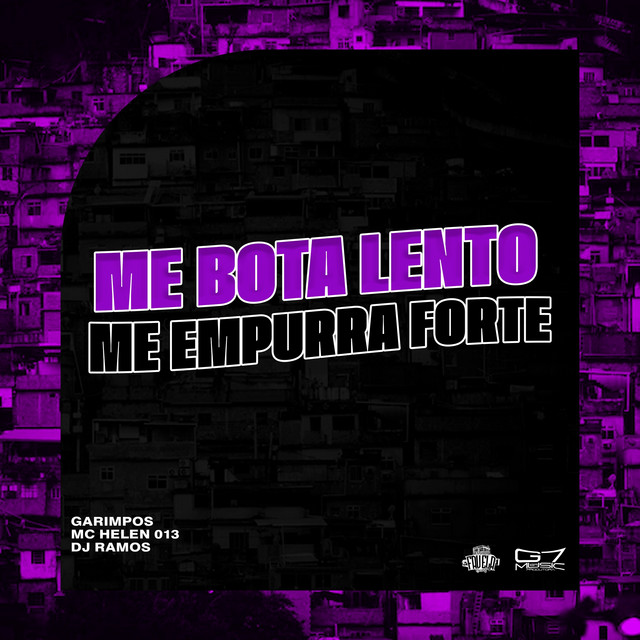 Me Bota Lento Me Empurra Forte