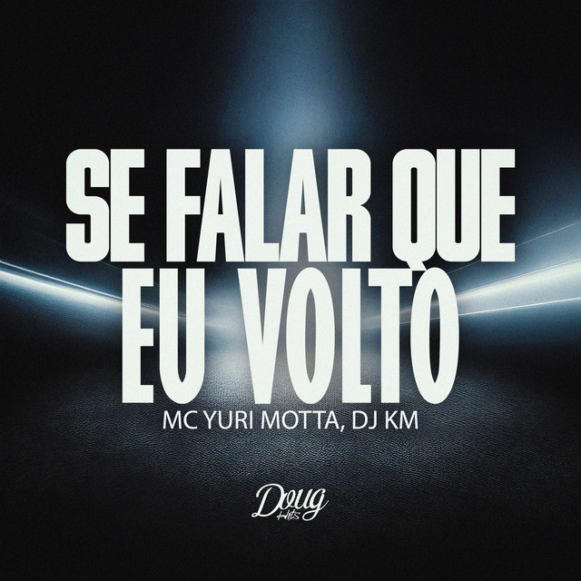 Se Falar Que Eu Volto