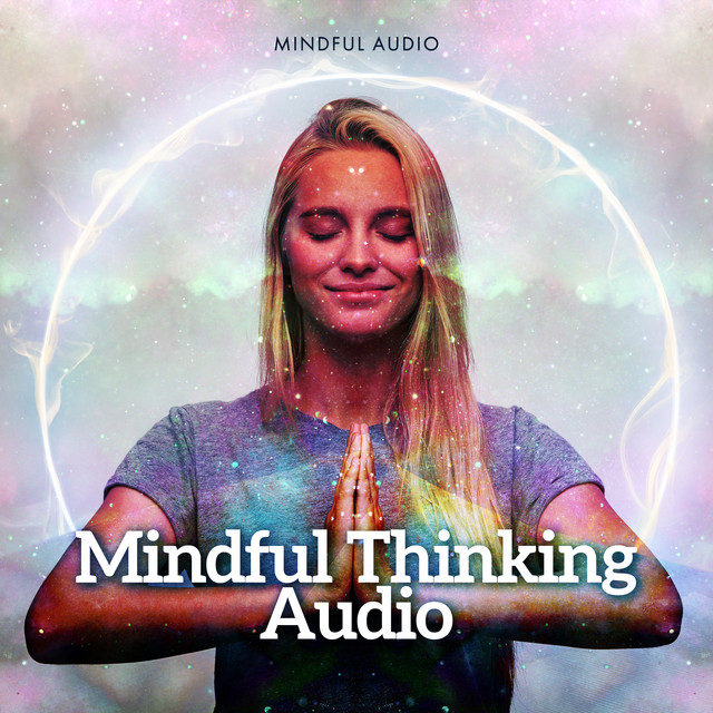 Mindful Thinking Audio - Album by Mindful Audio | Spotify