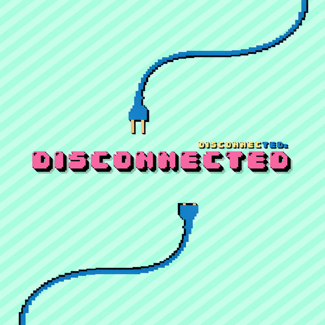 Disconnected