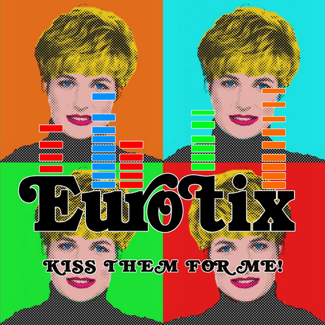Kiss Them For Me - EP by Eurotix | Spotify