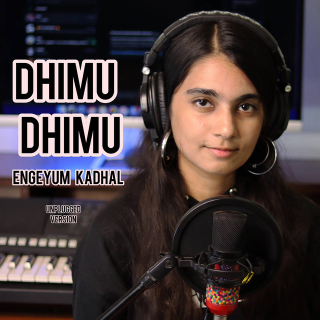 Dhimu Dhimu "Engeyum Kadhal" (Female) - song and lyrics by Raktshana ...