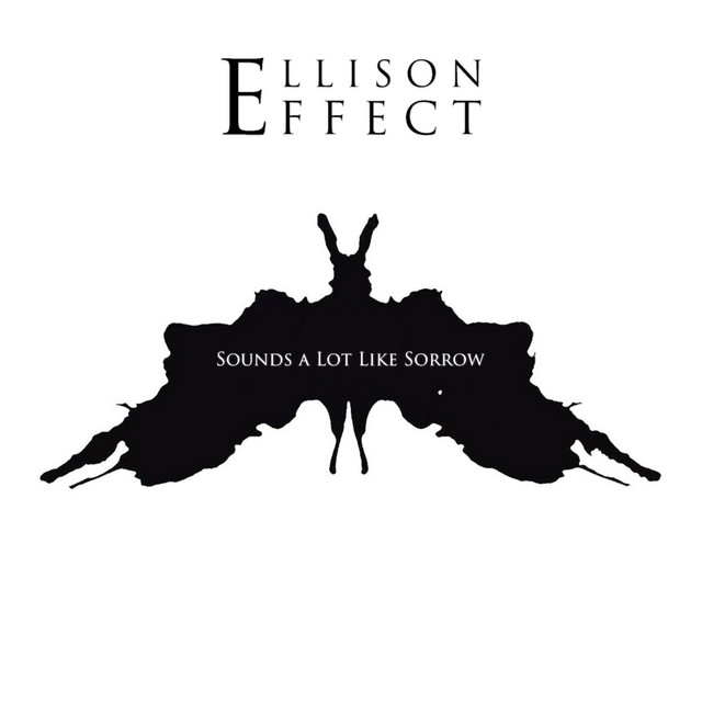 Sounds a Lot Like Sorrow - Single by Ellison Effect | Spotify