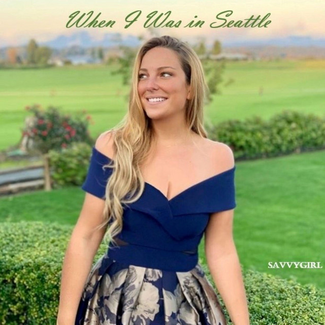 When I Was in Seattle - song and lyrics by Savvygirl | Spotify