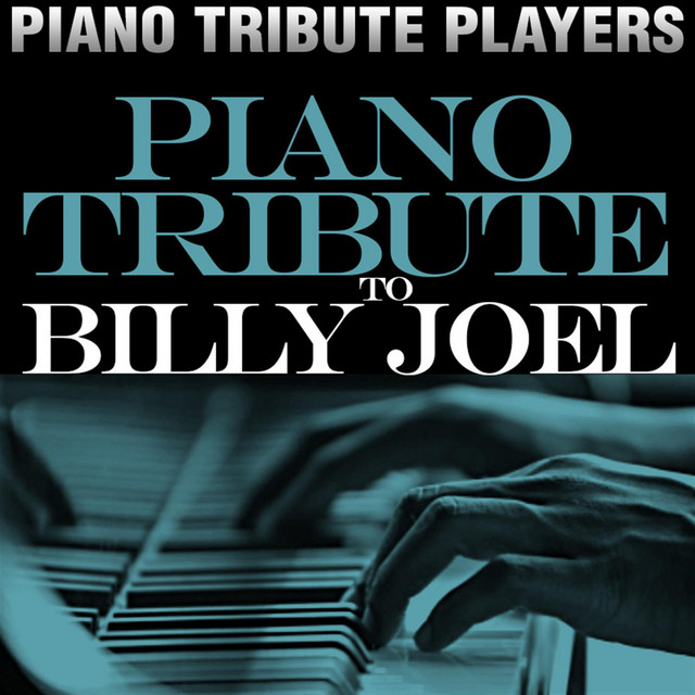 Piano Tribute to Billy Joel - Album by Piano Tribute Players | Spotify