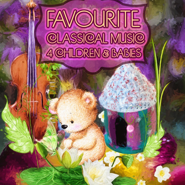 Favourite Classical Music 4 Children & Babies cover art