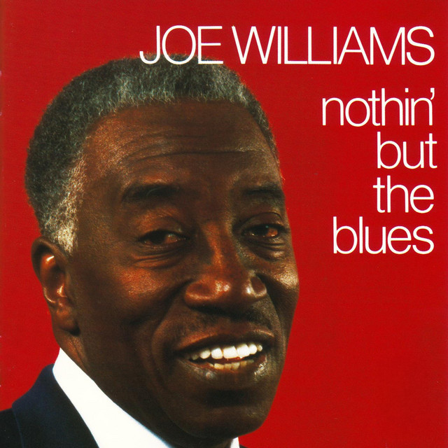 Joe Williams: Nothin' But the Blues