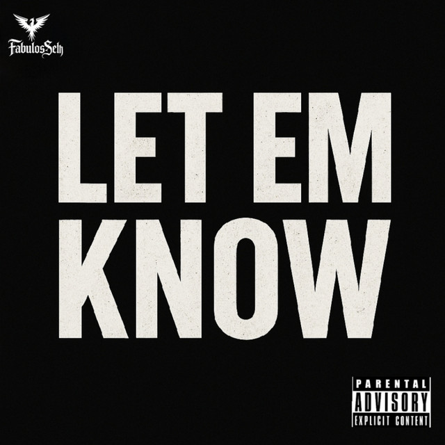 FabulosSeth – LET EM KNOW
