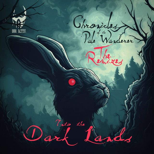 Collected: into the Dark Lands - Chronicles of the Pale Wanderer (The Remixes) cover art