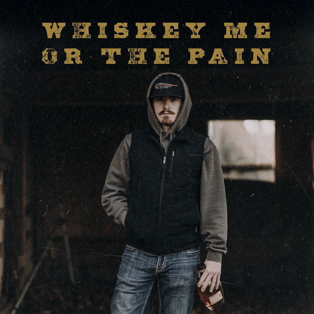 Whiskey Me or the Pain album image