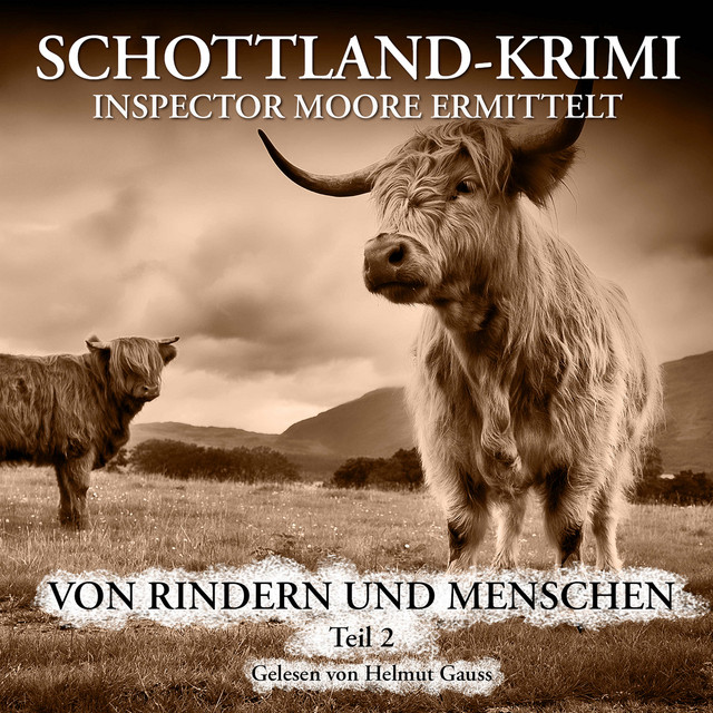 Folge 19: Inspector Moore ermittelt - Von Rindern und Menschen 2. Teil cover art