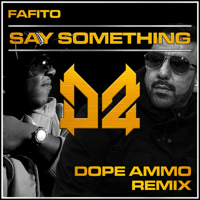 Say Something - Dope Ammo Remix artwork