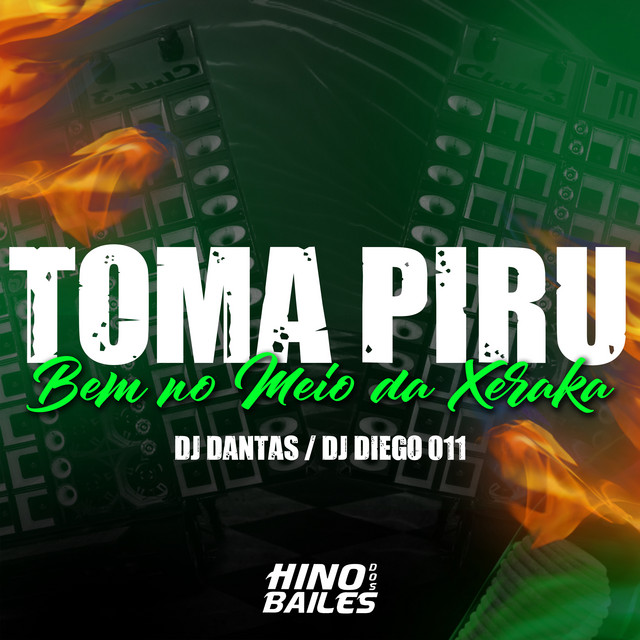 Toma Piru Bem no Meio da Xeraka