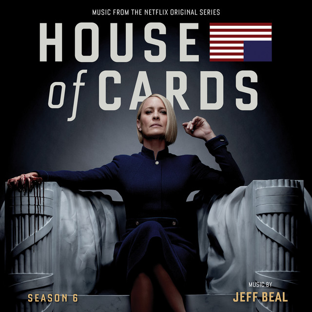House Of Cards: Season 6 (Music From The Original Netflix Series) cover art