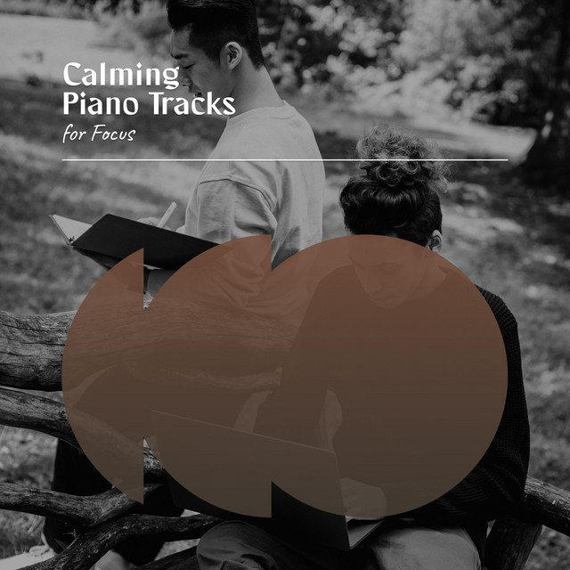 Calming Piano Tracks for Focus - Album by Piano for Studying | Spotify