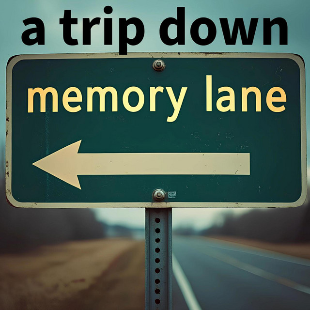 a trip down memory lane