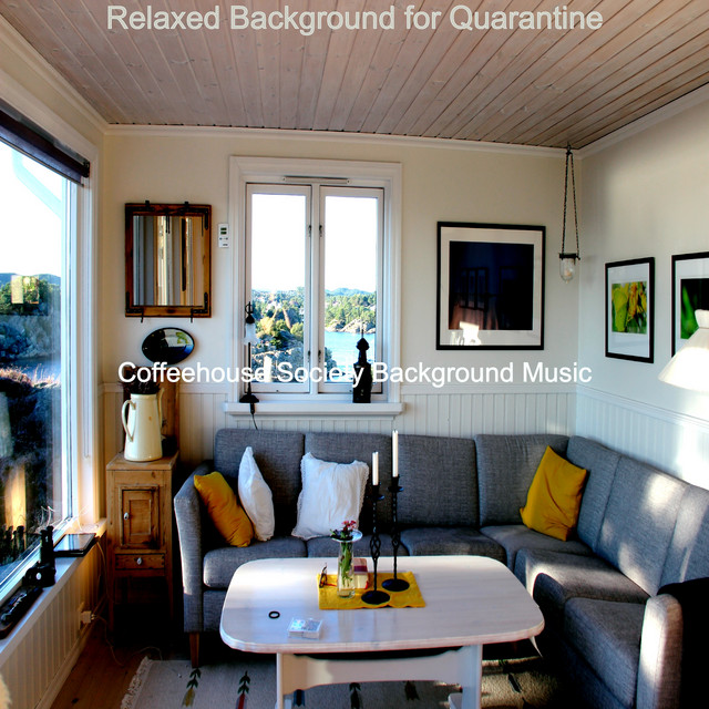 Relaxed Background for Quarantine - Album by Coffeehouse Society ...