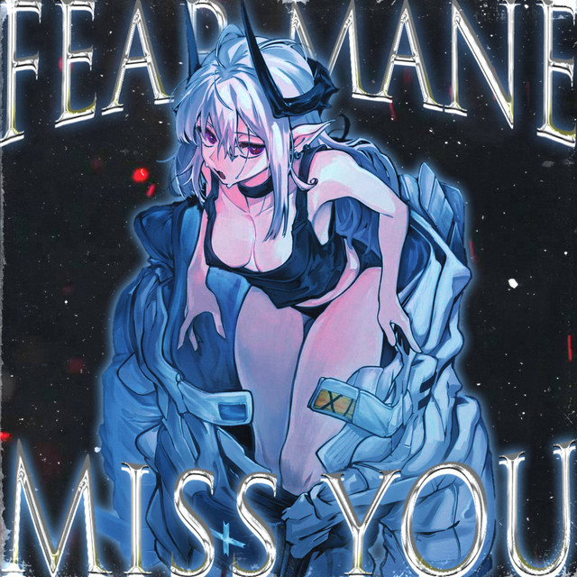 Обкладинка: Miss You — FEAR MANE