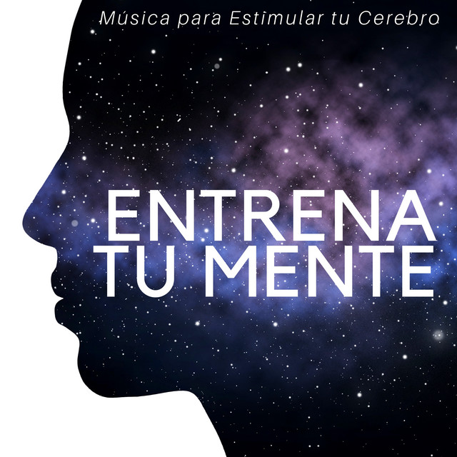 Entrena Tu Mente: Música para Estimular tu Cerebro, Mejor Relación, Sonidos de la Naturaleza cover art