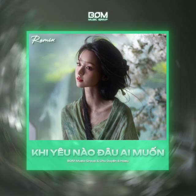 Khi Yêu Nào Đâu Ai Muốn (Remix)