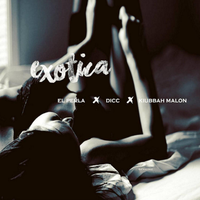 Exótica (feat. Dicc & Kiubbah Malon)