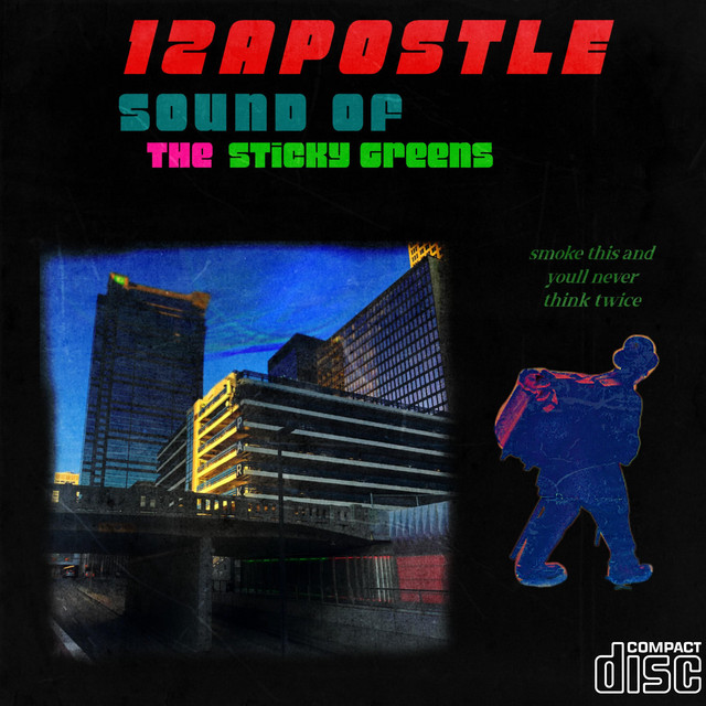 SOUND OF THE STICKY GREENS - EP by The12Apostle | Spotify
