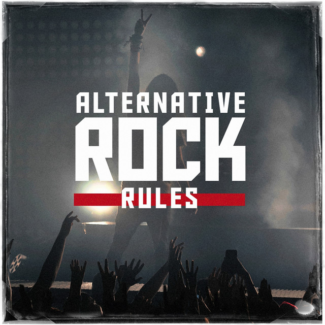 Alternative Rock Rules - Compilation by Various Artists | Spotify