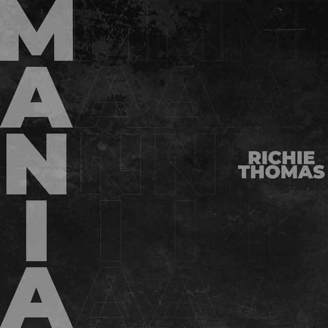 MANIA - song and lyrics by Richie Thomas | Spotify
