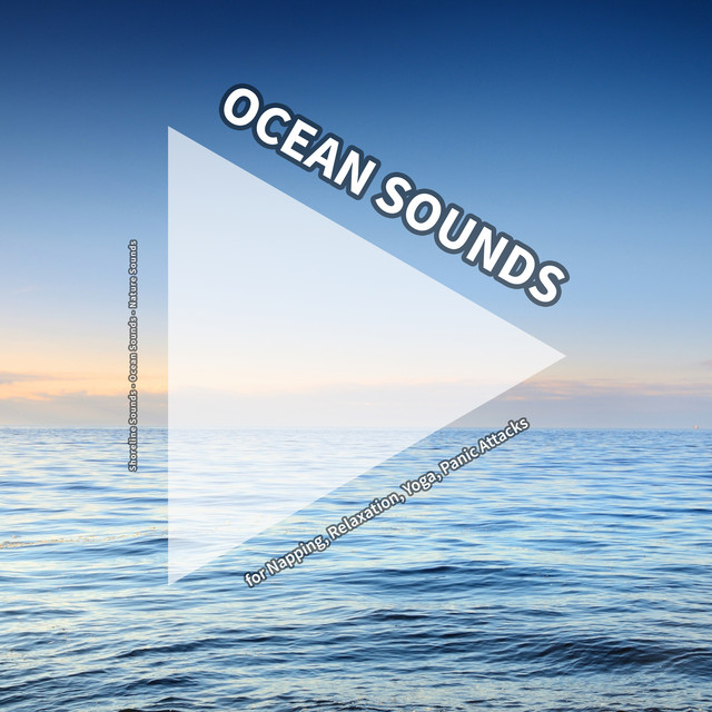 Ocean Sounds for Napping, Relaxation, Yoga, Panic Attacks cover art