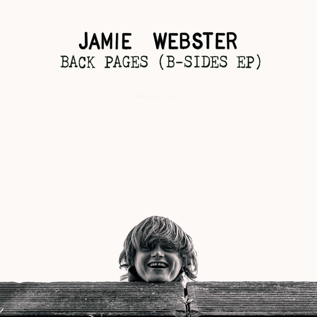 Back Pages (B-Sides EP) - EP by JAMIE WEBSTER | Spotify
