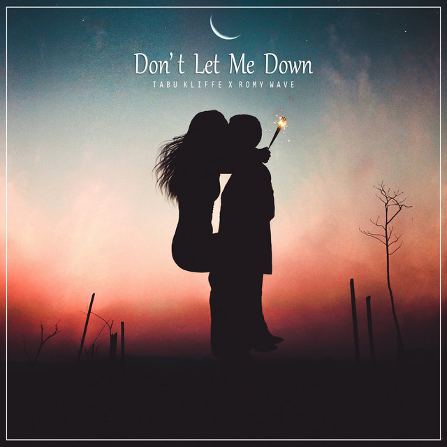 Don't Let Me Down (feat. Romy Wave)