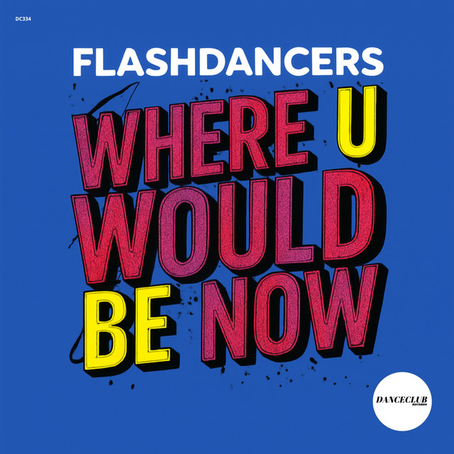 Where U Would Be Now - Extended Mix album art