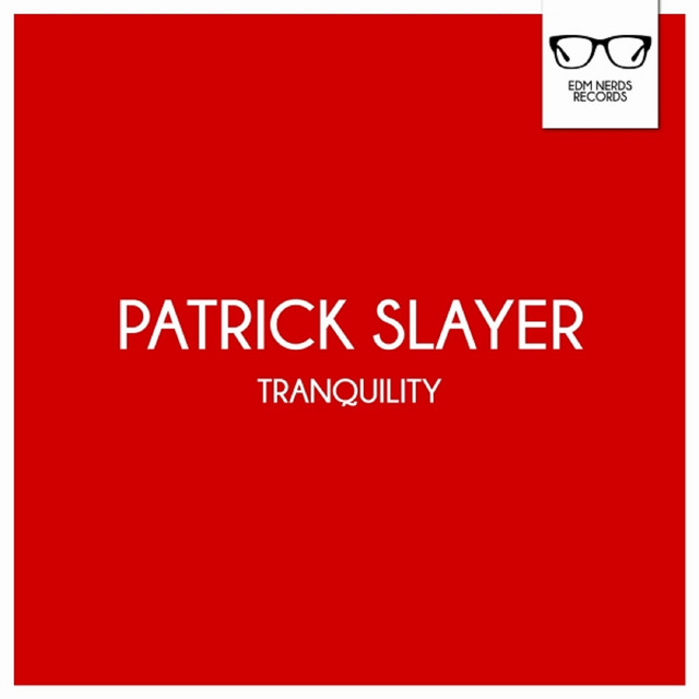 Tranquility - EP by Patrick Slayer | Spotify