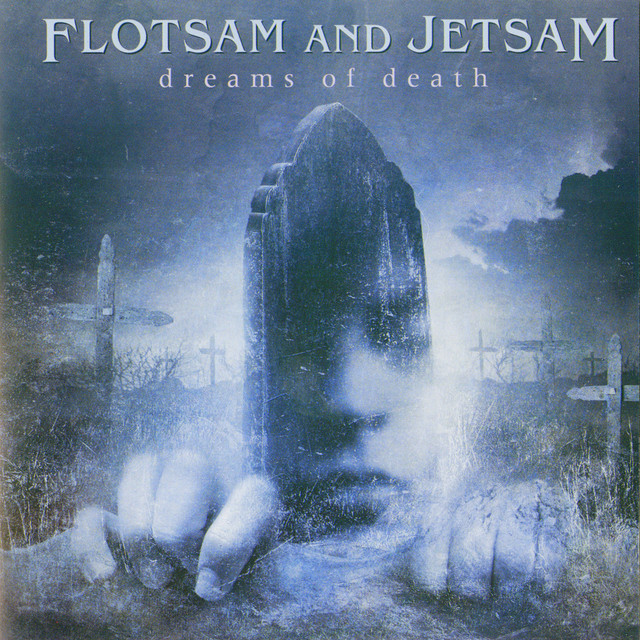Dreams Of Death Album By Flotsam Jetsam Spotify