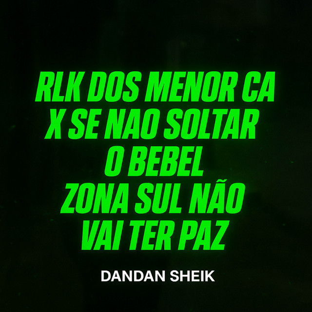 RLK DOS MENOR CA X SE NAO SOLTAR O BEBEL ZONA SUL NAO VAI TER PAZ cover art
