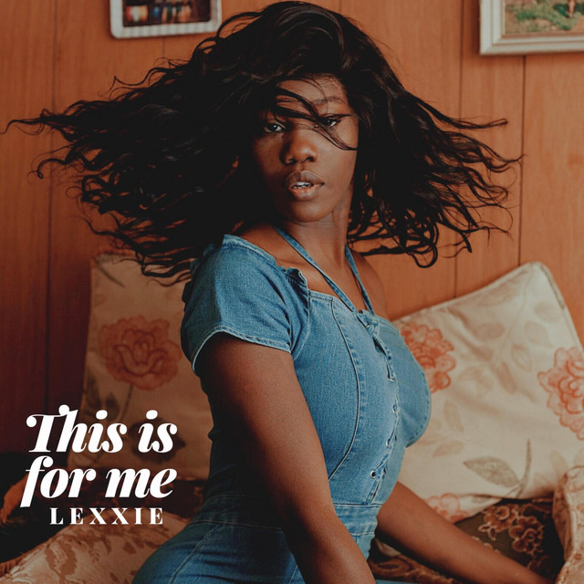 This Is for Me - Album by Lexxie | Spotify