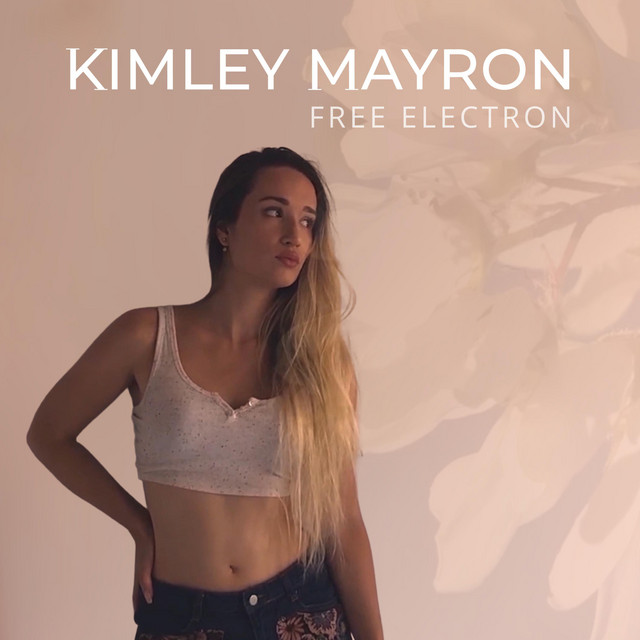 Free Electron - Single by Kimley Mayron | Spotify