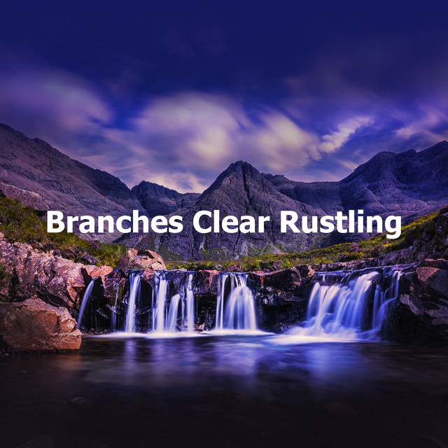 Branches Clear Rustling - Album by Relaxing Nature Sounds Collection ...
