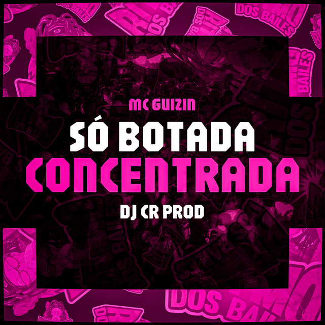 Só Botada Concentrada