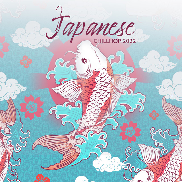 Japanese Chillhop 2022: Immersive Electronic Oriental Journey cover art