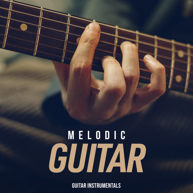 Melodic Guitar - الألبوم de Guitar Instrumentals | Spotify