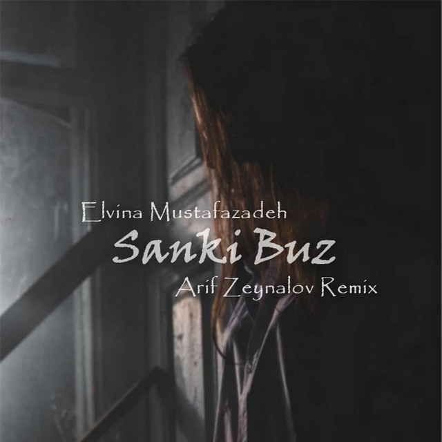 Sanki Buz - Single by Elvina Mustafazadeh | Spotify