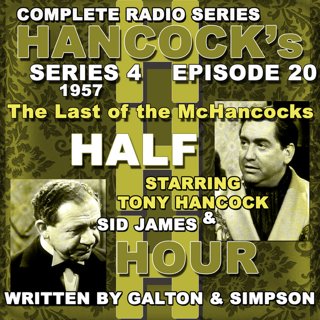 Hancock's Half Hour Radio. Series 4, Episode 20: The Last of the Mchancocks cover