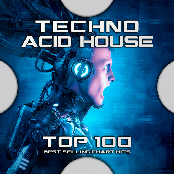 Techno Acid House Top 100 Best Selling Chart Hits