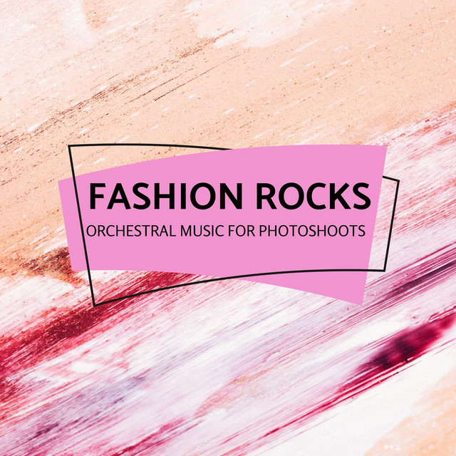 Fashion Rocks - Orchestral Music For Photoshoots cover art
