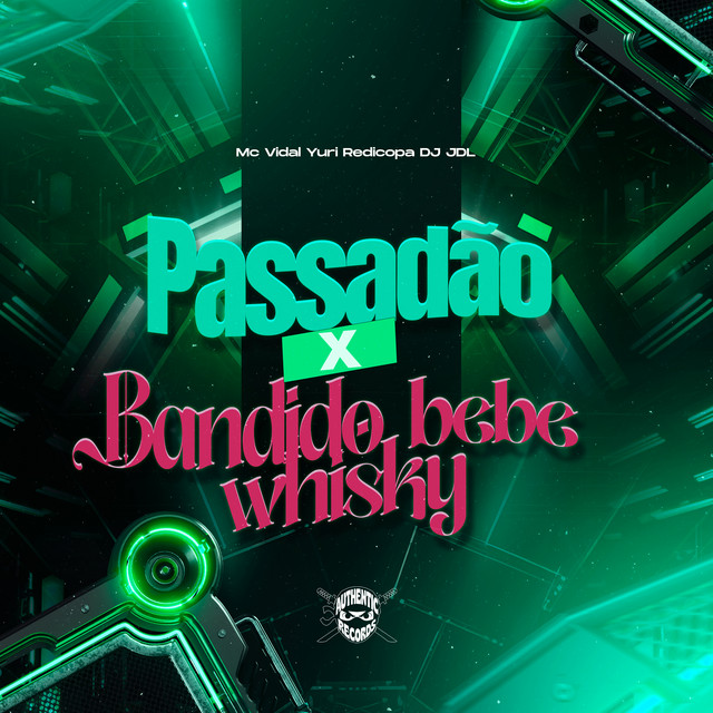 Passadão X Bandido Bebe Whisky cover art