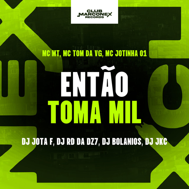 Então Toma Mil