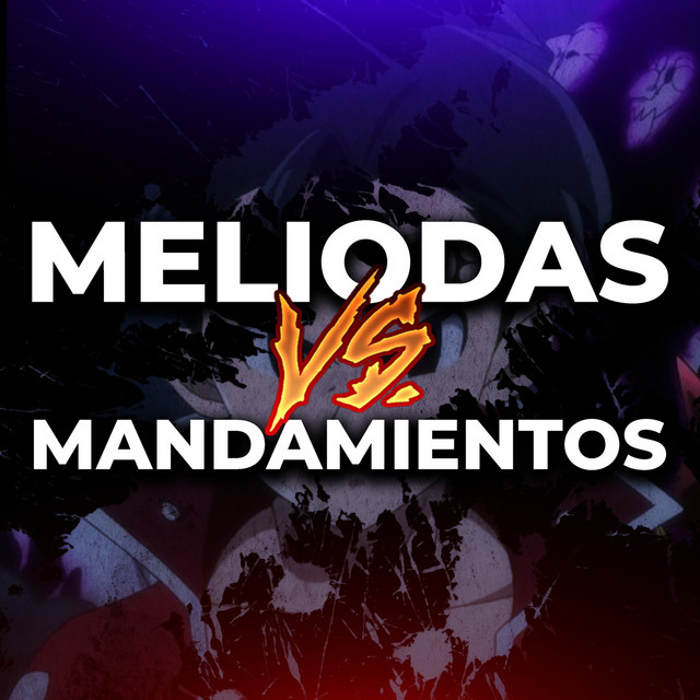 Meliodas Vs. Mandamientos