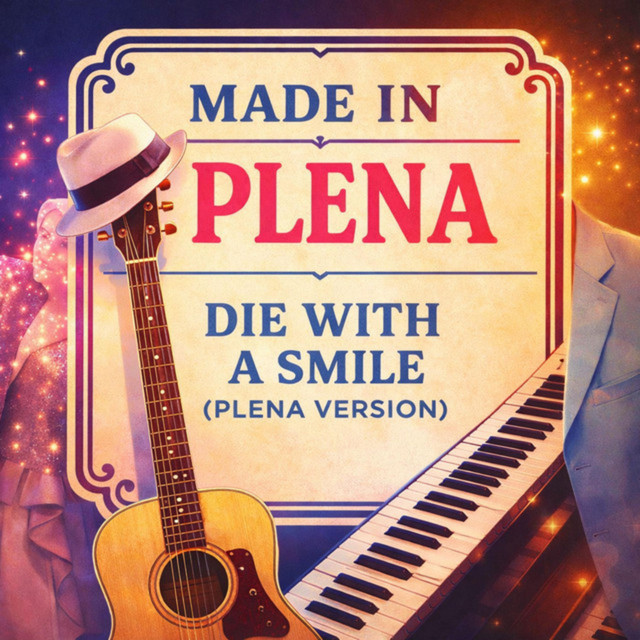 Die With a Smile (Plena Version)