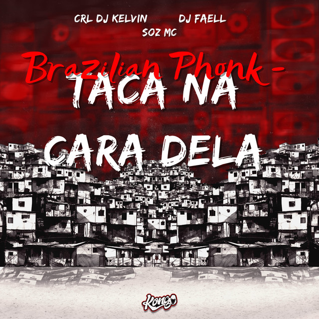 Brazilian Phonk - Taca na Cara Dela